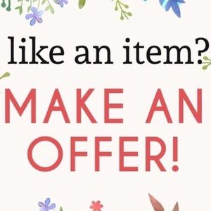 I’m open to reasonable offers!